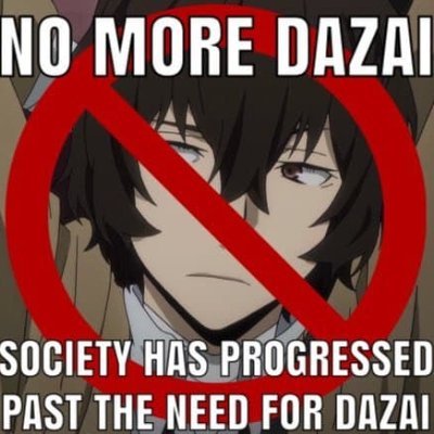 fuck Dazai all my homies hate Dazai /// back because last time was so fun /// for legal reasons, this account is a joke