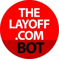 TheLayoffBot(@TheLayoffBot) 's Twitter Profile Photo