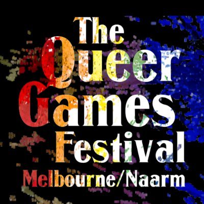 The Queer Games Festival - Naarm Melbourne