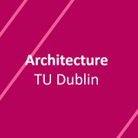 Architecture TU Dublin(@Archi_TUDublin) 's Twitter Profile Photo