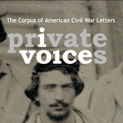 Private Voices: The Corpus of American Civil War Letters. Follow for daily quotes from transitionally literate Civil War soldiers.