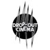 Drop-Out Cinema (@DropOut_Cinema) Twitter profile photo
