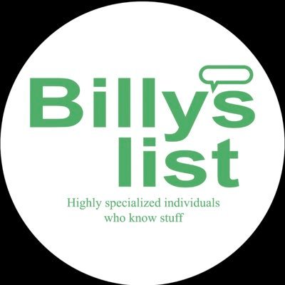 Official Billy’s List twitter. Highly specialized individuals who do cool stuff