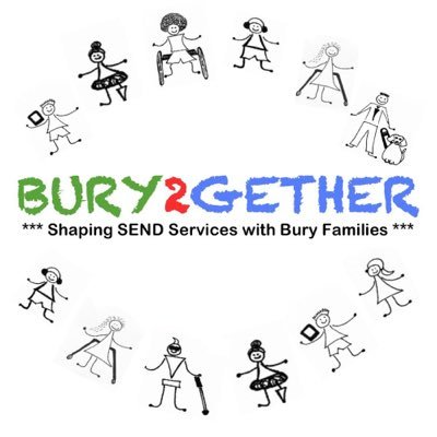 BURY2GETHER - A Forum for Parents/Carers of Children/Young People (0-25) with SEND (Special Educational Needs and Disabilities), who access services in Bury.