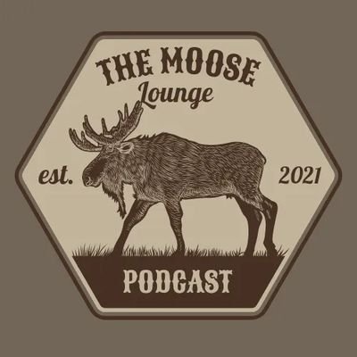 The Moose Lounge Podcast Profile