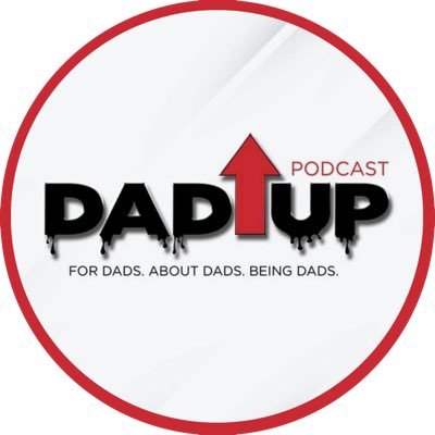 Husband & Father / Dad Up Podcast Creator & Host