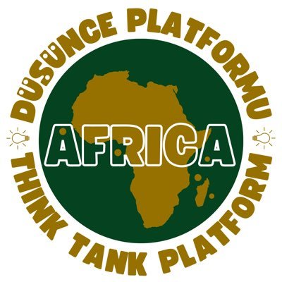 Africa Think Tank Platform Official Page 🌍  Afrika Düşünce Platformu Resmi Sayfası 🌍 Plateforme de Réflexion sur l’Afrique Officielle 🌍