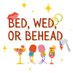 Bed, Wed, or Behead Podcast (@BedWedBeheadPod) Twitter profile photo