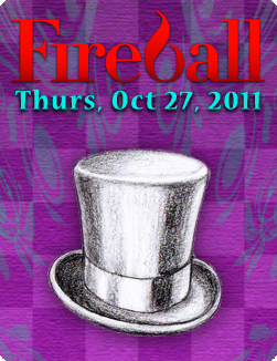 FireBall_SP's profile picture. Through the Looking Glass - Caution: Things Are Not As They Seem, in support of a great cause - Sheena's Place. Save the Date! October 27, 2011