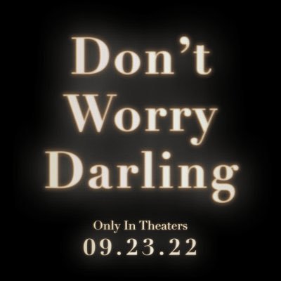 Unofficial Update Account for @dontworrydarlin, Olivia Wilde's upcoming psychological thriller starring Harry Styles and Florence Pugh! In theaters 9/23/22.