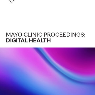 Mayo Clinic Proceedings: Digital Health is an online-only, open access medical journal. Tweets represent opinions from the Editorial Board, not Mayo Clinic.