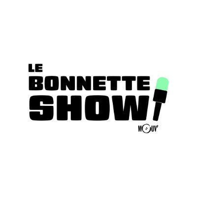 LE BONNETTE SHOW 🎤