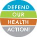 Defend Our Health Action (@defendhealthact) Twitter profile photo