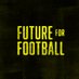 Future For Football (@Future4Football) Twitter profile photo