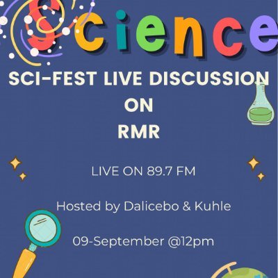 We wil covering the Science Festiva in Grahamstown. Catch us on RMR on 9 September @12 pm