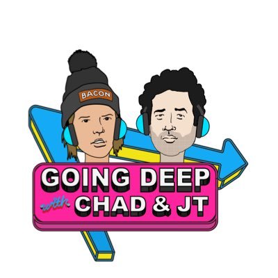 Going Deep with Chad and Jt