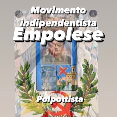 Vogliamo Empoli Indipendente Polpottista/Maoista/Stalinista Isolazionista No EU No Italia Isolati 