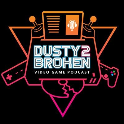 Welcome gamers, nerds, geeks and those who liked a hashtag we used. We are Dusty2Broken a gaming show on YouTube and all podcast platforms.