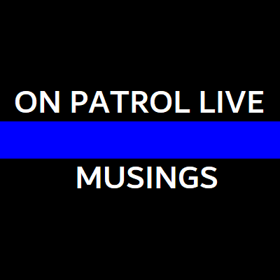 On Patrol Live Musings