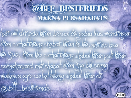 BFF_bestfriends's profile picture. Sahabat adalah orang yg paling megerti keadaan kita,maka jaganlah kalian menyakiti hati sahabat kalian.Jagalah dia seperti kalian menjaga org yg pling berharga.