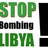 Stop Bombing Libya