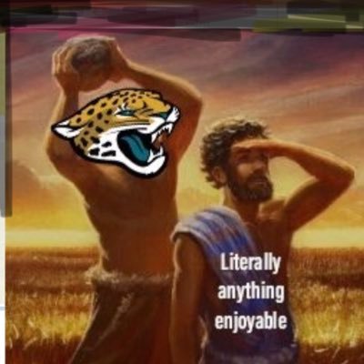 Nothing on here matters.  This is not real life.  @Jaguars are pain.