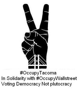 Occupy Tacoma is part of a peaceful and nonviolent movement after the tradition of great activists of our past, fighting to end the corporate abuse of Democracy