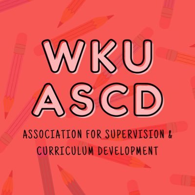 Official WKU ASCD Student Chapter account• WKU Association for Supervision and curriculum Development • Link for our Professional Development Meetings is below!