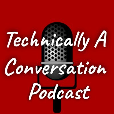 We are Technically A Conversation, a podcast for curious people, by curious people! New stories every week!