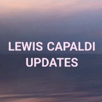 Lewis Capaldi Updates(@LewisCapaldiUA) 's Twitter Profileg