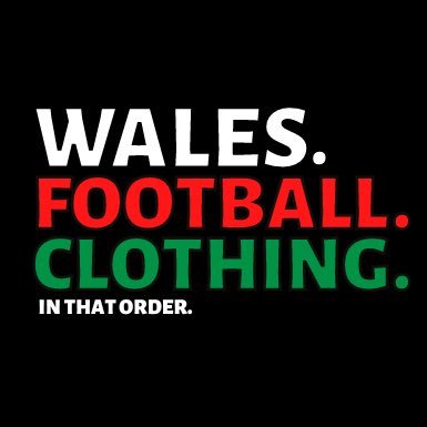 Wales 🏴󠁧󠁢󠁷󠁬󠁳󠁿 Football ⚽️ Clothing 👕  In That Order. Independent Welsh Football T-Shirts, Hoodies and More. Cymru ❤️