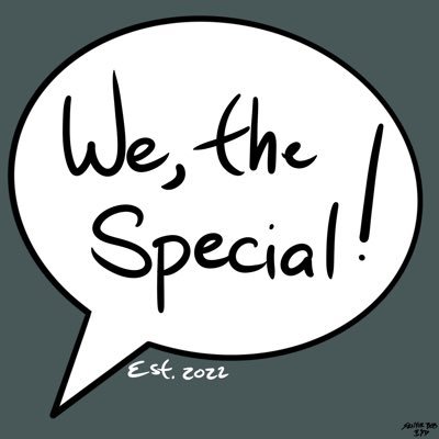 We, the special! by Senyor Bob