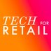 Tech for Retail (@techforretail) Twitter profile photo Tech for Retail (@techforretail) Twitter profile photo