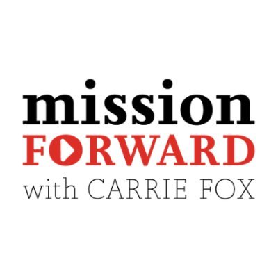 Mission Forward is an award-winning podcast for communicators on a mission to change the world. Hosted by @CarrieFox. Listen wherever you get your podcasts.