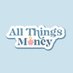 All Things Money (@allthingsmoney_) Twitter profile photo All Things Money (@allthingsmoney_) Twitter profile photo