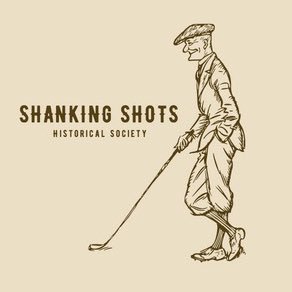 Shanking Shots Historical Society Profile