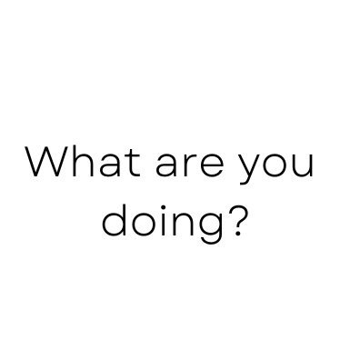 #WhatAreYouDoing is our campaign to raise awareness about sexual and domestic abuse in young people’s relationships.