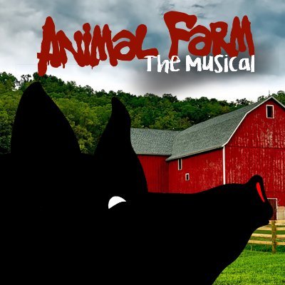 The Official Animal Farm Musical, based on the classic novel by George Orwell. Music by Steve Wallace, Lyrics by Daniel Abrahamson, and Book by Sarah Mucek.