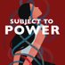 Subject To Power podcast (@subjecttopower) Twitter profile photo Subject To Power podcast (@subjecttopower) Twitter profile photo