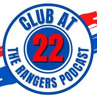 Club at 22-The Rangers Podcast(@Clubat22) 's Twitter Profile Photo