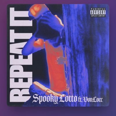 “repeat it” spooky lotto ft vonlocc out now.