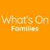 What's On For Families (@WhatsOnFamilies) Twitter profile photo