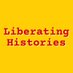 Liberating Histories (@LibHistories) Twitter profile photo