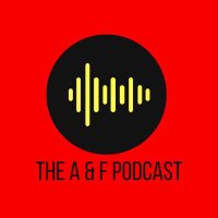 The A & F Podcast(@TheAandFPodcast) 's Twitter Profile Photo