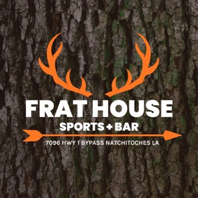 FRAT HOUSE SPORTS BAR ~ 7096 Hwy 1 Bypass Natchitoches LA ~ Weekends are for the Boys! NSU🤘🏻😈