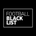 Football Black List (@footieblacklist) Twitter profile photo Football Black List (@footieblacklist) Twitter profile photo