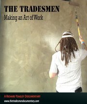 The Tradesmen: Making an Art of Work is a social documentary that explores many different aspects involved in blue collar work in contemporary America.