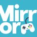 Mirror Gaming (@mirrorgaming) Twitter profile photo
