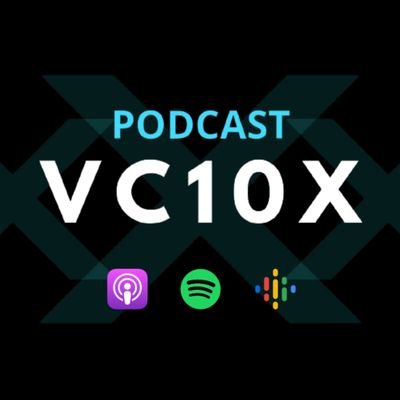 VC10X - Venture Capital Podcast