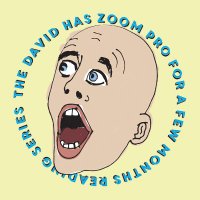 The David Has Zoom Pro Reading Series (@davidhaszoompro) 's Twitter Profile Photo The David Has Zoom Pro Reading Series (@davidhaszoompro) 's Twitter Profile Photo